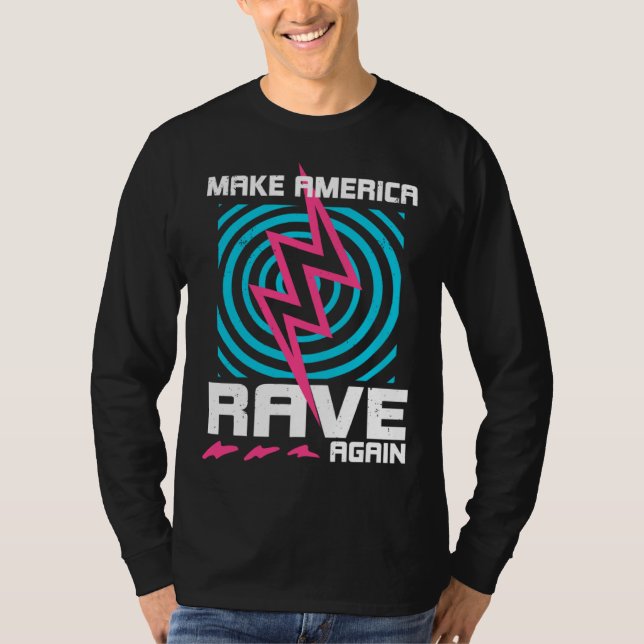 Rasande Make America Rave Again T Shirt (Framsida)