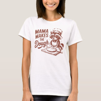Rasicoon Mammor gör deg Baking T Shirt