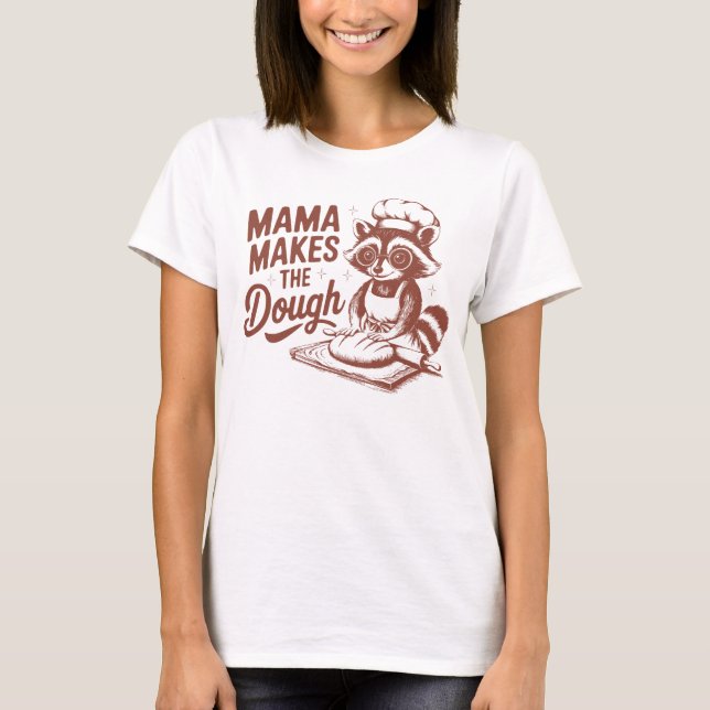 Rasicoon Mammor gör deg Baking T Shirt (Framsida)