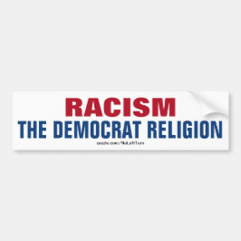 Rasism är demokraternas religion bildekal