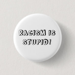 RASISM ÄR DUM KNAPP