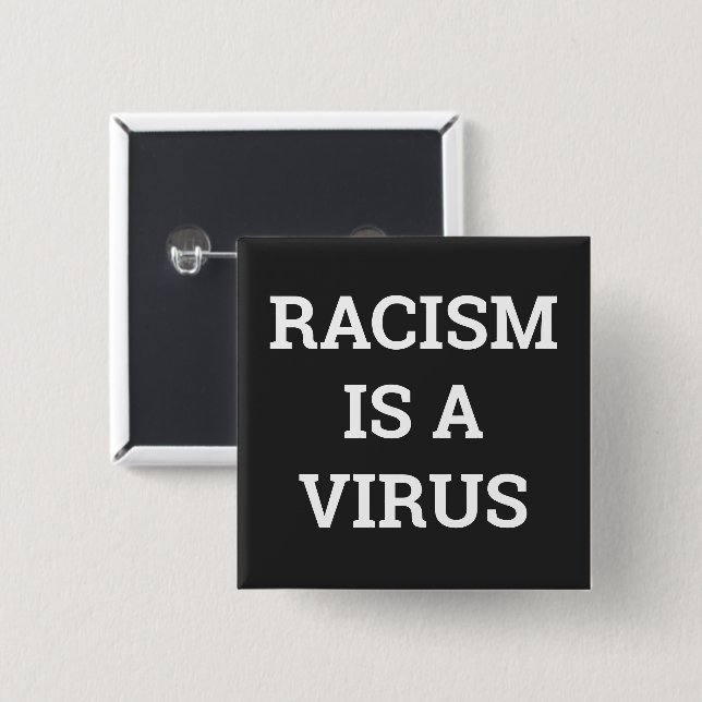 Rasism är ett virus knapp (Framsida & baksida)