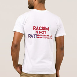 Rasism är inte patriotism! Antirasismprotester T Shirt