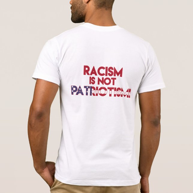 Rasism är inte patriotism! Antirasismprotester T Shirt (Baksida)