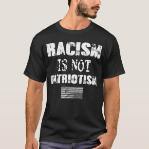 Rasism är inte patriotism t shirt