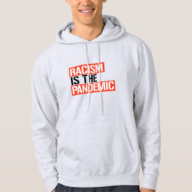 Rasism är pandemin hoodie (Framsida)