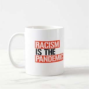 Rasism är pandemin kaffemugg