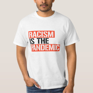 Rasism är pandemin t shirt