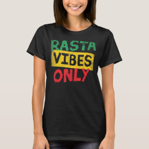 Rasta Vibes Endast Reggae Stil för Reggae Music T Shirt