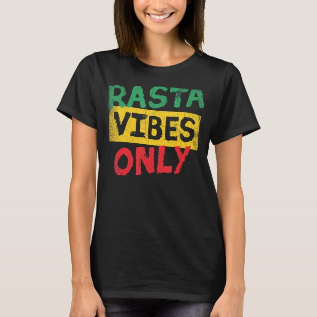 Rasta Vibes Endast Reggae Stil för Reggae Music T Shirt (Framsida)