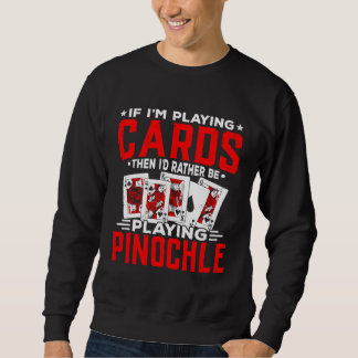 Rather Be Playing Pinochle Players Casino Card Gam Lång Ärmad Tröja