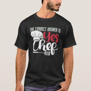 Rätt Svar är Ja Chef Tröja Rolig Matlagning