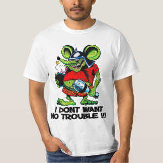 Råtta Fink I vill inte ha några problem T Shirt