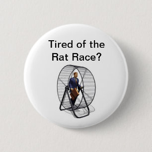 Råtta Race.jpg som tröttas av karriärjakten? Knapp