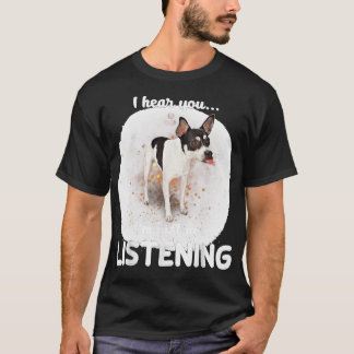 Råtta Terrier Hund jag hör att du inte lyssnar T Shirt