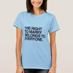 RÄTTEN ATT GIFTA SIG TILLHÖR ALLA -.png T-shirt