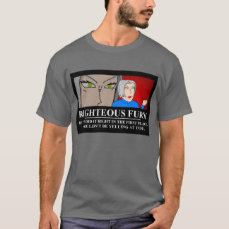 Rättfärdigt raseri Demotivator Tee
