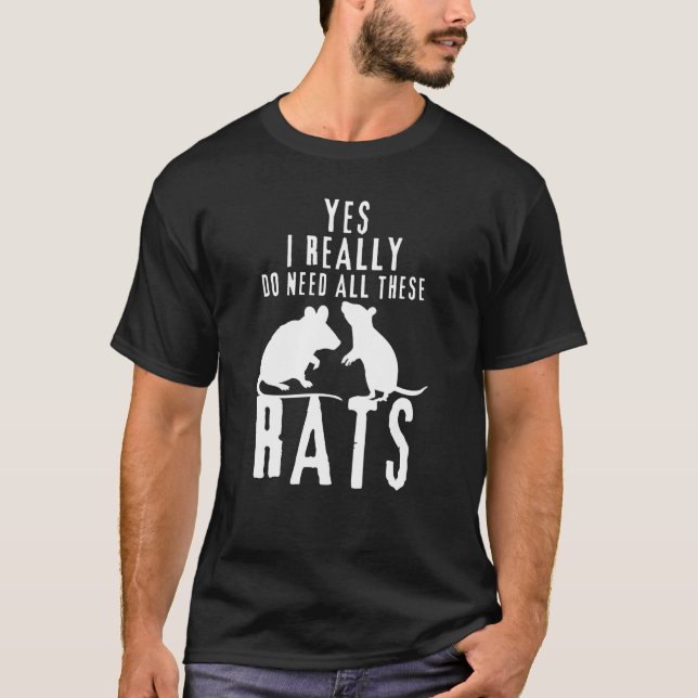 Råttor citerar Ja, jag Verkligen behöver alla dess T Shirt (Framsida)
