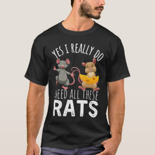 Råttor citerar Ja, jag Verkligen behöver alla dess T Shirt