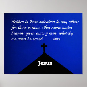 Rättsakter 4:12 Det finns inte heller någon räddni Poster