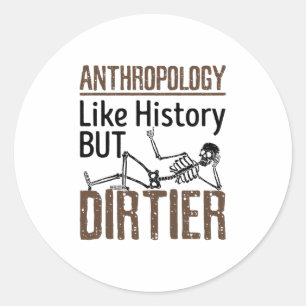 Rättslig antropologi som historia men Dirtier Runt Klistermärke