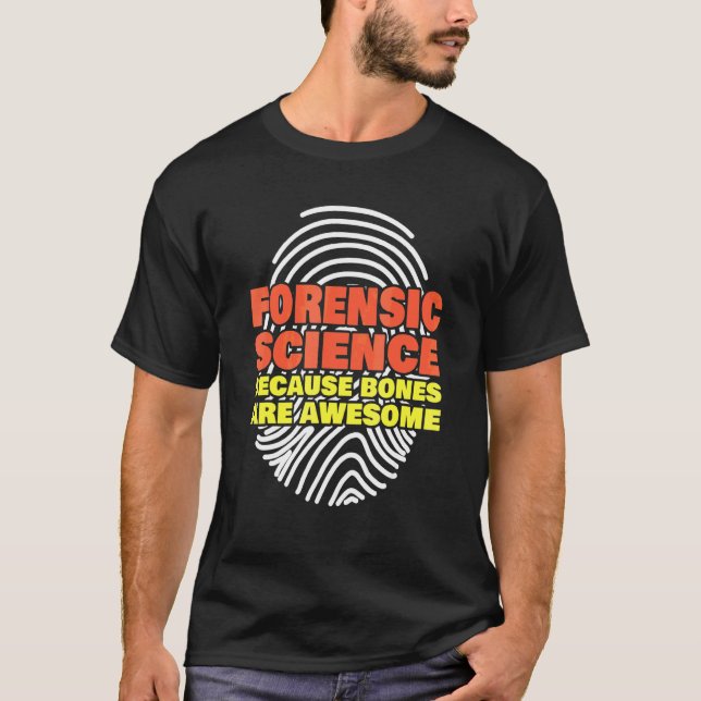 Rättsmedicin Eftersom Ben Är Fantastiska Forensi T Shirt (Framsida)