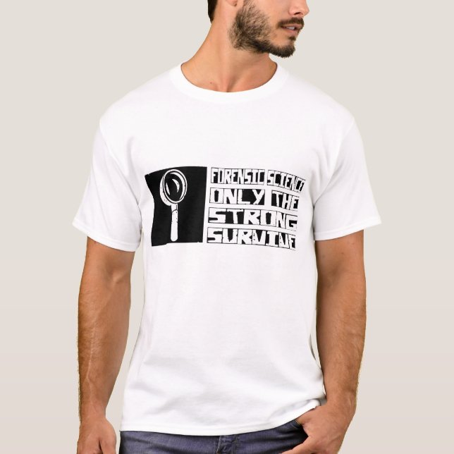 Rättsmedicinsk vetenskap överlever t shirt (Framsida)