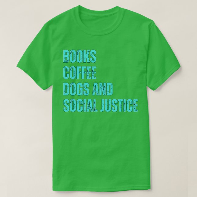 Rättsskipning i bokar och kaffe samt Hundar och So T Shirt (Design framsida)