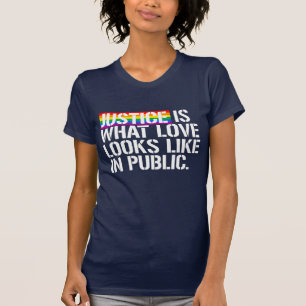 Rättvisa är hur kärlek ser ut offentligt t shirt