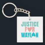 Rättvisa för Waylon Keychain<br><div class="desc">Bära ditt Waylon-stöd stolt.</div>