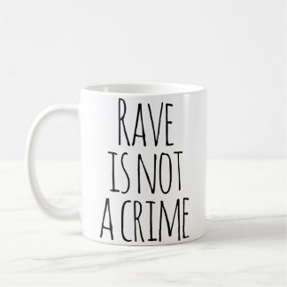 Rave Is Not A Crime Edm Techno Music Festival Kaffemugg