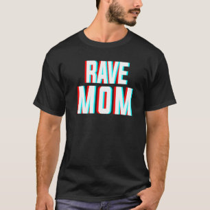 Rave Mamma Edm Music Costume for Festitions & Rave T Shirt