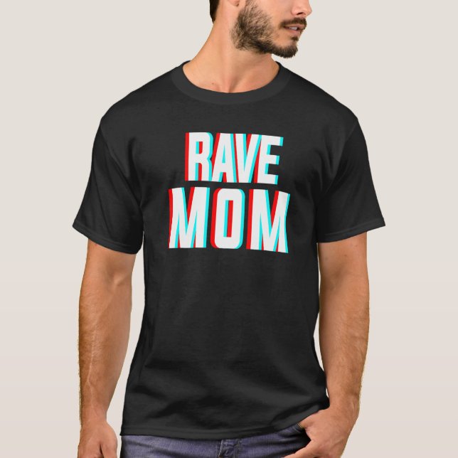 Rave Mamma Edm Music Costume for Festitions & Rave T Shirt (Framsida)