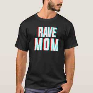 Rave Mamma Edm Music Costume for Festitions & Rave T Shirt