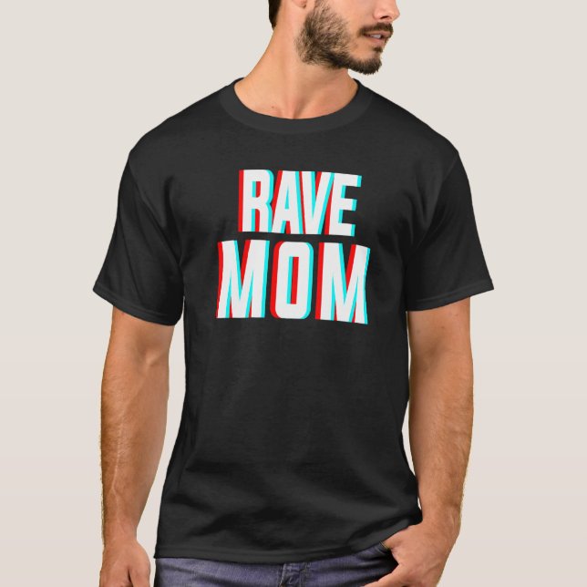 Rave Mamma Edm Music Costume for Festitions & Rave T Shirt (Framsida)