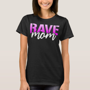 Rave Mamma Womens EDM Dance Music Festival Raver T Shirt