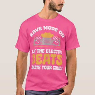 Rave Mode on Let the Electro Beats Festival 2023 T Shirt
