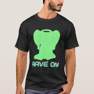 Rave On Edm Musik Festival Rave T Shirt