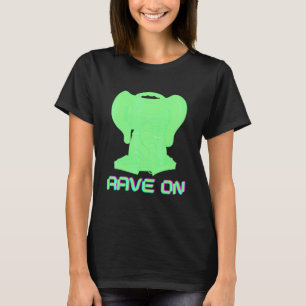 Rave On Edm Musik Festival Rave T Shirt