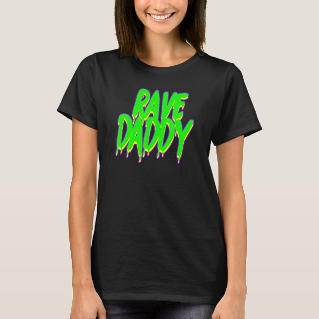 Rave pappa Techno Rave Festival Party EDM Dance Ba T Shirt (Framsida)