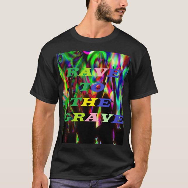Rave till graven t shirt (Framsida)