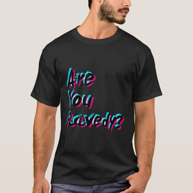 Ravedy Raver Pun Edm Cyber Beat Maker Art T Shirt (Framsida)