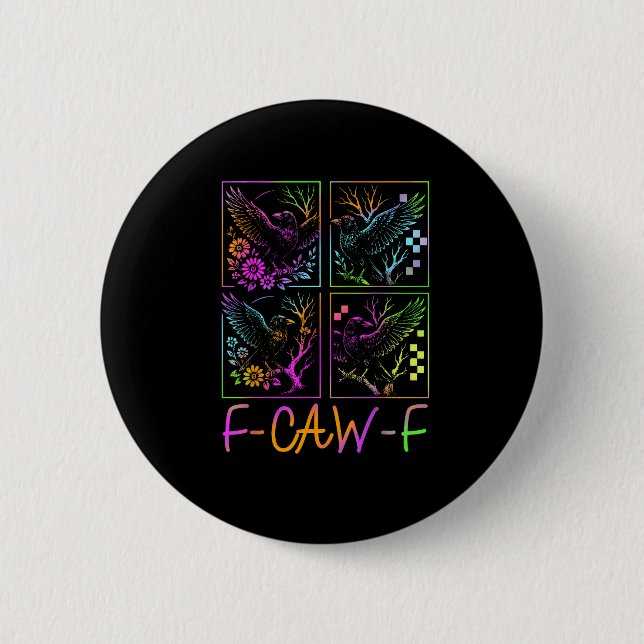 Raven F-Caw-F Färgglad Neon Goth Fågel Rolig  Knapp (Framsida)