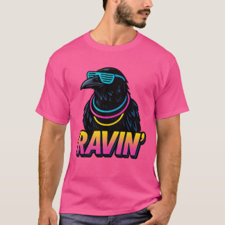 Ravin' T Shirt