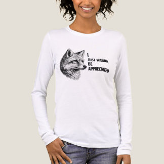 Rävpennillustration Jag vill bara bli uppskattad T Shirt