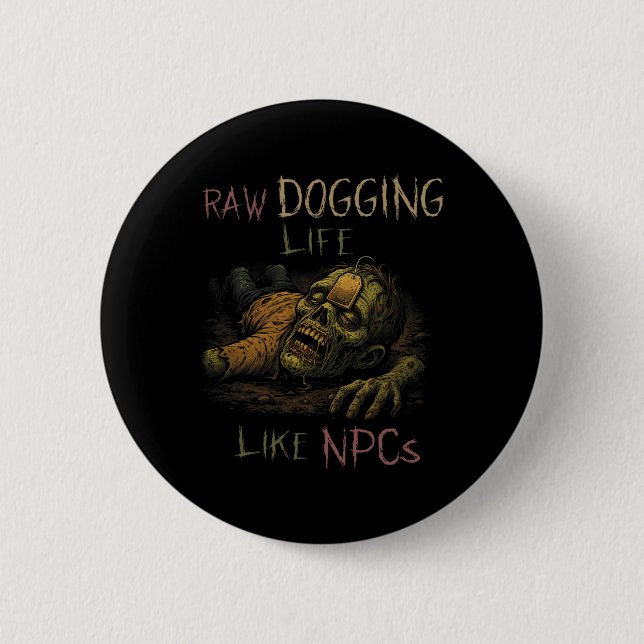 Raw Dogging Life - Funny Teag Zombie Npc Gamer Hal Knapp (Framsida)