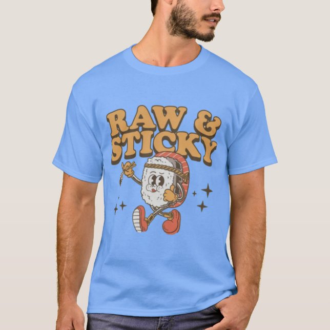 RAW & STICKY T SHIRT (Framsida)