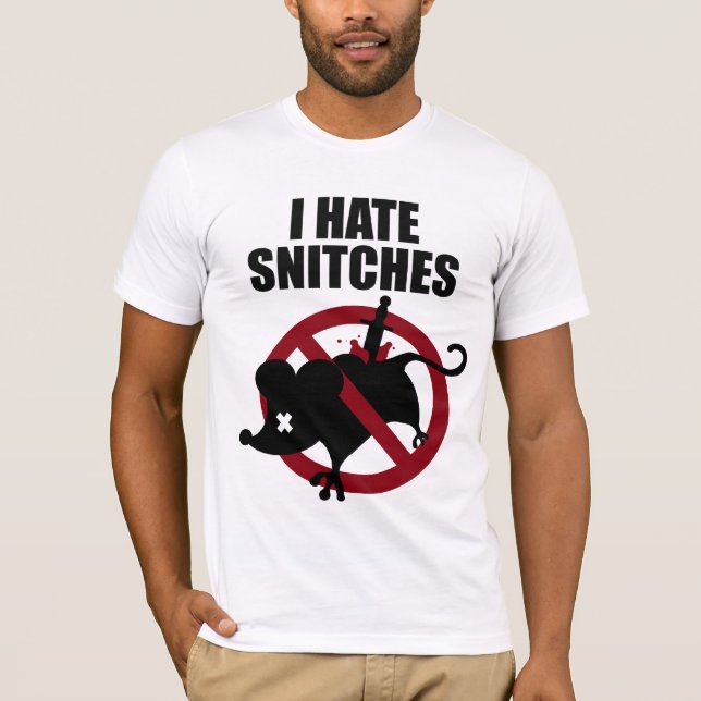 RawHustle: Jag hatar Snitches Tee Shirt (Framsida)