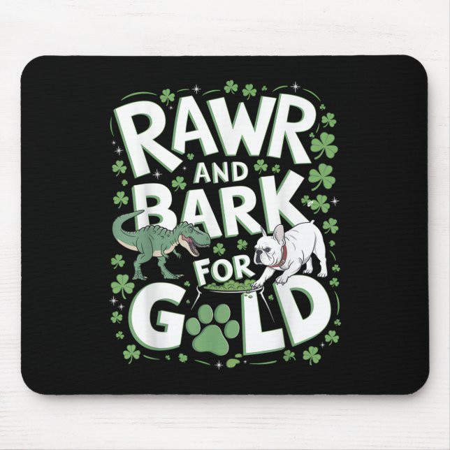 Rawr Bark T-rex Bulldog St. Patricks Day American Musmatta (Framsidan)