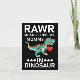 Rawr betyder att jag älskar min mamma på dinosauri kort